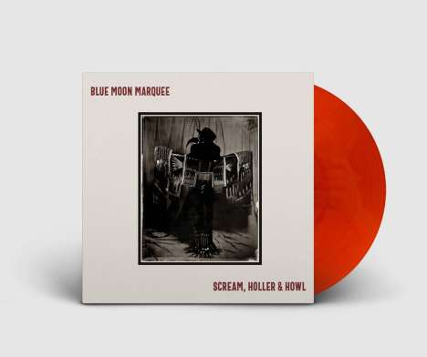 Blue Moon Marquee: Scream, Holler &amp; Howl (Red Vinyl), LP