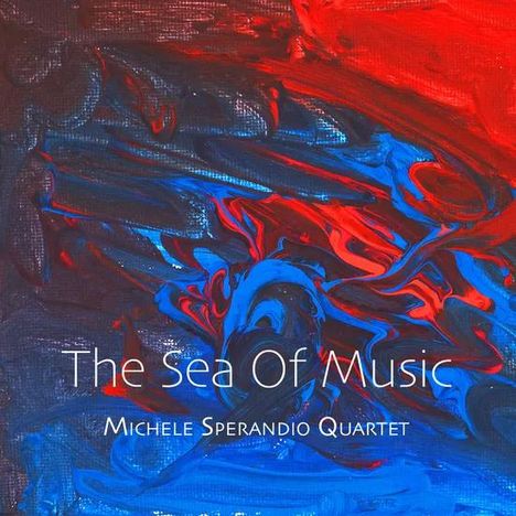 Michele Sperandio: The Sea Of Music, CD