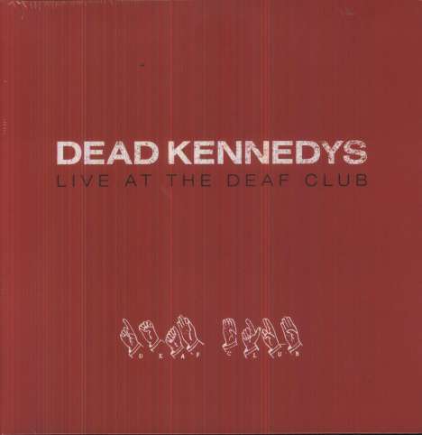 Dead Kennedys: Live At The Deaf Club (140g), LP