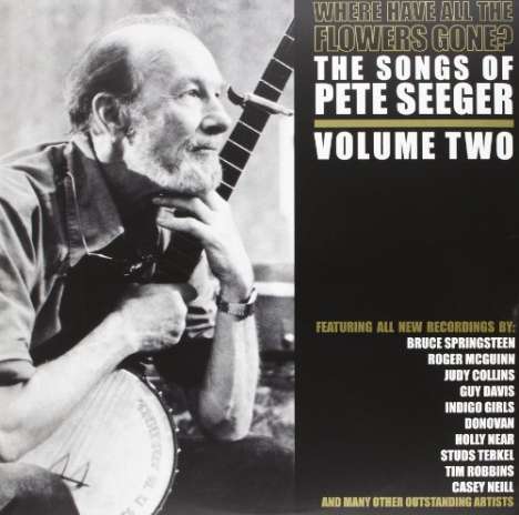 Pete Seeger: Where Have All The Flowers Gone? - The Songs Of Pete Seeger Vol.2 (Limited-Edition), 2 LPs