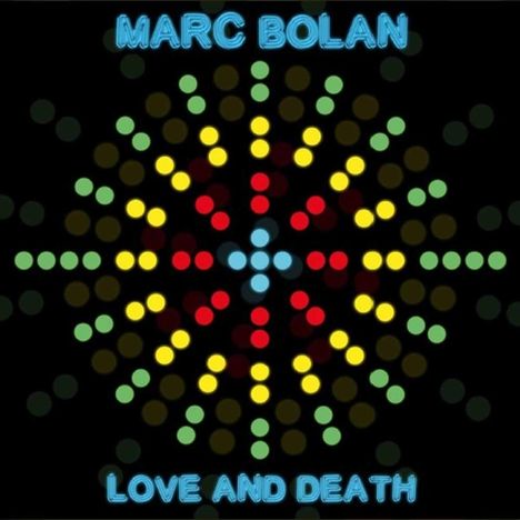 Marc Bolan: Love And Death (Limited-Edition) (White Vinyl), LP