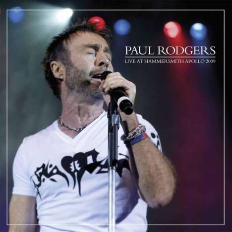 Paul Rodgers &amp; Friends: Live At Hammersmith Apollo 2009 (Limited-Edition) (White Vinyl), 2 LPs