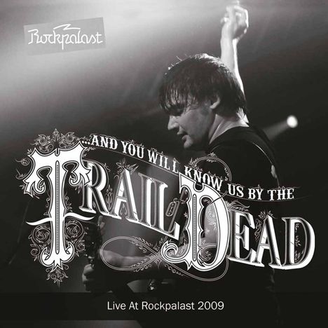 ...And You Will Know Us By The Trail Of Dead: Live At Rockpalast 2009 (Limited-Edition) (Grey Vinyl), 2 LPs