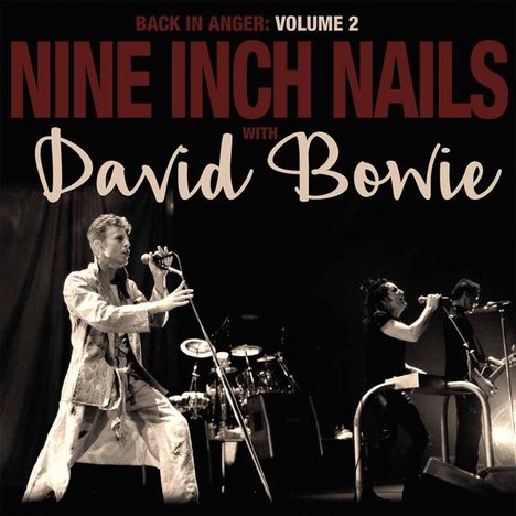 Nine Inch Nails &amp; David Bowie: Back In Anger - The 1995 Radio Transmissions Volume 2 (Limited Deluxe Edition) (Black Vinyl), 2 LPs