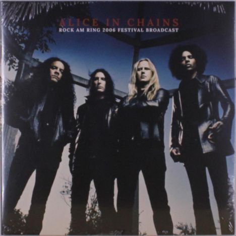 "Alice In Chains, Rock am Ring 2006 Festival Broadcast" steht oben. Vier Personen in schwarzen Lederjacken blicken ernst.