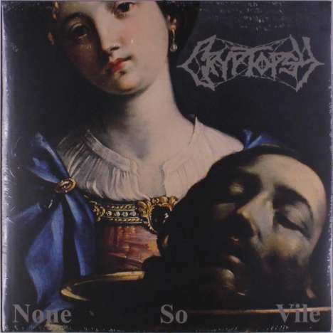 Cryptopsy: None So Vile, LP