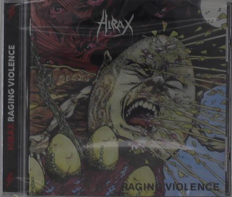 Text: "HIRAX RAGING VIOLENCE". Illustration eines schreienden Gesichts, umgeben von Ketten und Eiern.