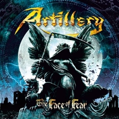 "Artillery - The Face of Fear". Illustration: Dunkle Engelsfigur mit Sichel vor Vollmond, zerfallene Gebäude im Hintergrund.