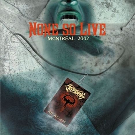 Texto: "NONE SO LIVE MONTREAL 2002". Ein geisterhaftes Gesicht mit einem All-Access-Pass.