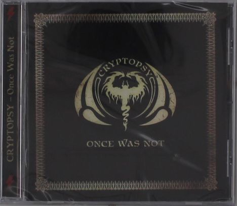 "CRYPTOPSY – Once Was Not" steht oben links und auf dem Cover. Dunkles Design mit goldener Verzierung und Symbol.