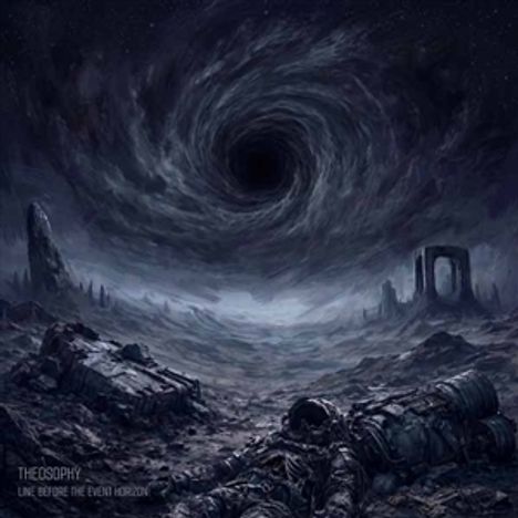 "Theosophy Line Before the Event Horizon" steht unten. Eine düstere Landschaft mit Astronauten, Ruinen und einem Wirbel am Himmel.