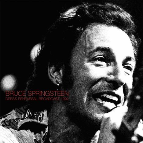 Bruce Springsteen: Dress Rehearsal Broadcast 1992 (Limited-Edition) (Clear Vinyl), 2 LPs