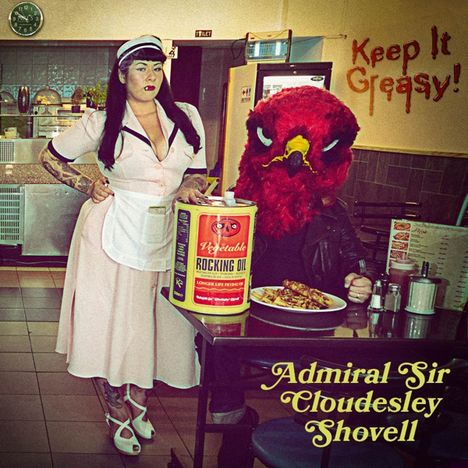 Admiral Sir Cloudesley Shovell: Keep It Greasy!, CD