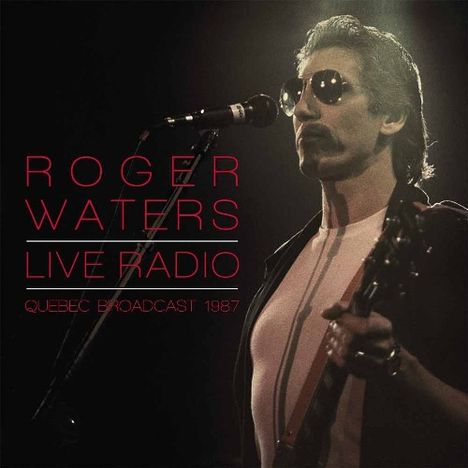 Roger Waters: Live Radio: Quebec Broadcast 1987, 2 LPs