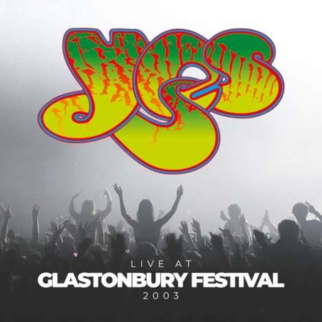 Yes: Live At Glastonbury Festival 2003, 2 LPs