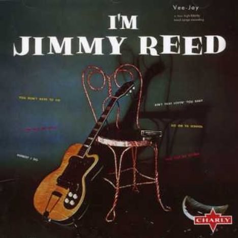 Jimmy Reed: I'm Jimmy Reed, CD