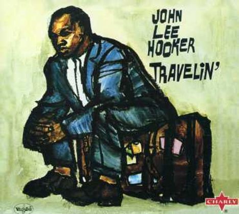 John Lee Hooker: Travelin' (Digipack), CD