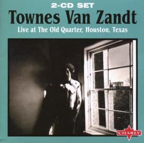 Townes Van Zandt: Live At The Old Quarter, Houston, Texas, 2 CDs