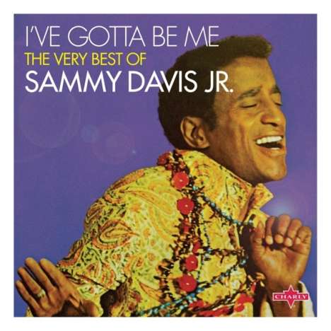 Sammy Davis Jr.: I've Gotta Be Me: The Best Of Sammy Davis Jr., CD