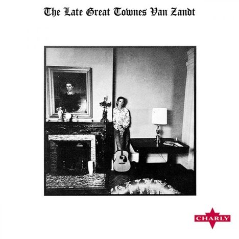 Townes Van Zandt: The Late Great Townes Van Zandt (remastered) (180g) (White Vinyl), LP