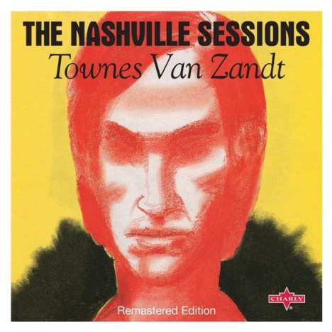 Townes Van Zandt: The Nashville Sessions (remastered) (180g), LP