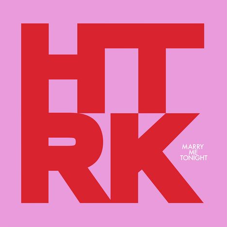 HTRK: Marry Me Tonight, LP