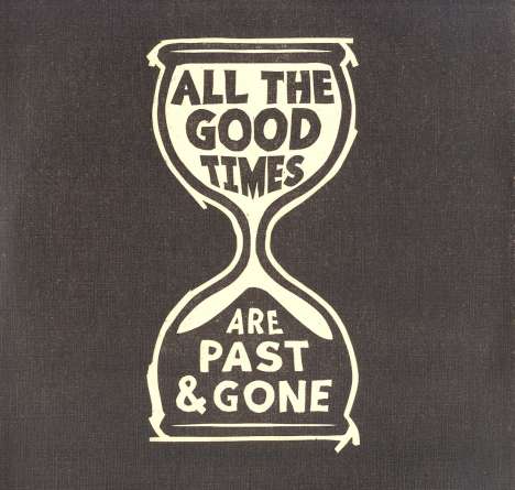 Gillian Welch &amp; David Rawlings: All The Good Times Are Past &amp; Gone, LP