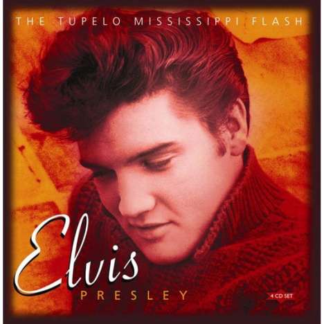 Elvis Presley (1935-1977): The Tupelo Mississippi Flash, 4 CDs