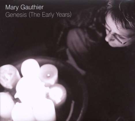 Mary Gauthier: Genesis (The Early Years) (Digipack), CD