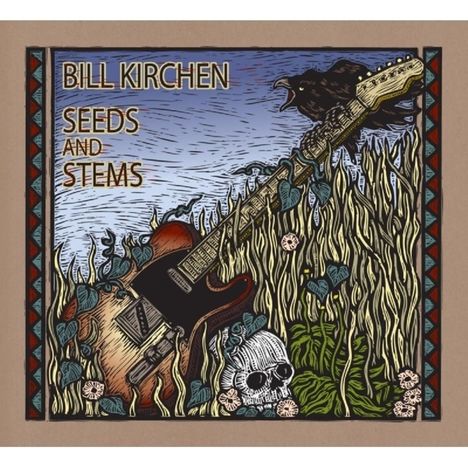 Bill Kirchen (ex-Commander Cody): Seeds And Stems, CD