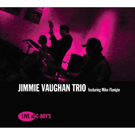 Jimmie Vaughan &amp; Mike Flanigin: Live At C-Boy's, CD