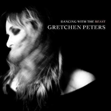 Gretchen Peters: Dancing With The Beast, CD