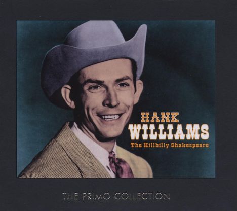 Hank Williams: The Hillbilly Shakespeare, 2 CDs