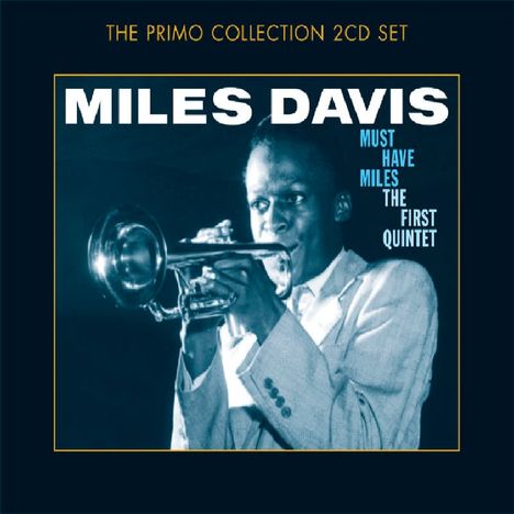 Miles Davis (1926-1991): Must Have Miles - The First Quintet, 2 CDs