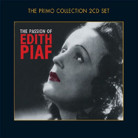 Edith Piaf (1915-1963): The Passion Of Edith Piaf, 2 CDs