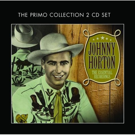 Johnny Horton: The Essential Recordings, 2 CDs