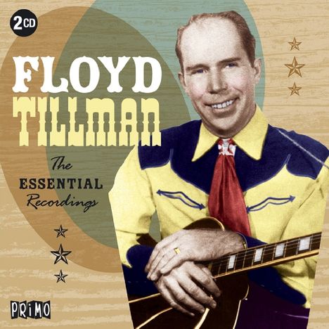 Floyd Tillman: The Essential Recordings, 2 CDs