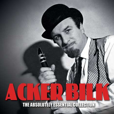 Acker Bilk (1929-2014): Absolutely Essential Collection, 3 CDs