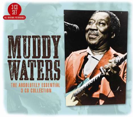 Muddy Waters: The Absolutely Essential 3 CD Collection, 3 CDs