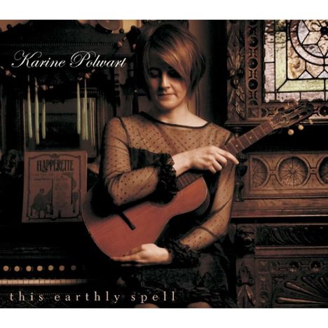 Karine Polwart: This Earthly Spell, CD