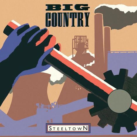 Big Country: Steeltown, LP