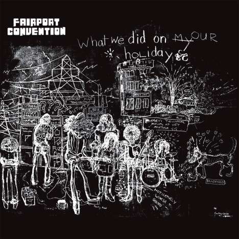 Fairport Convention: What We Did On Our Holidays (180g), LP
