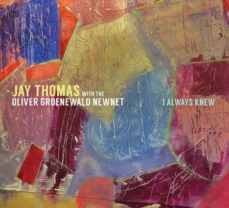 Jay Thomas &amp; Oliver Groenewald: I Always Knew, CD