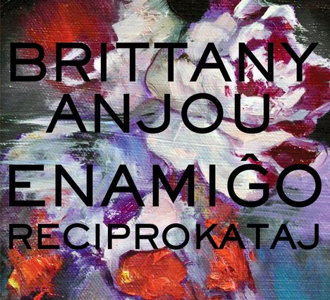 Brittany Anjou: Enamio Reciprokataj, CD