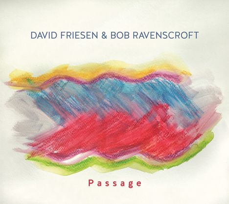 David Friesen &amp; Bob Ravenscroft: Passage, CD