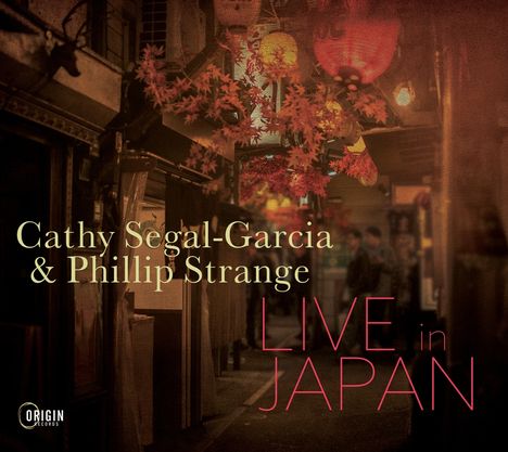 Segal-Garcia, Cathy / Strange, Phillip: Live In Japan, 2 CDs
