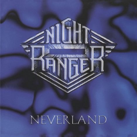 "NEVERLAND" in Großbuchstaben unten. Logo mit "NIGHT RANGER" in Metalloptik, blauer welliger Hintergrund.