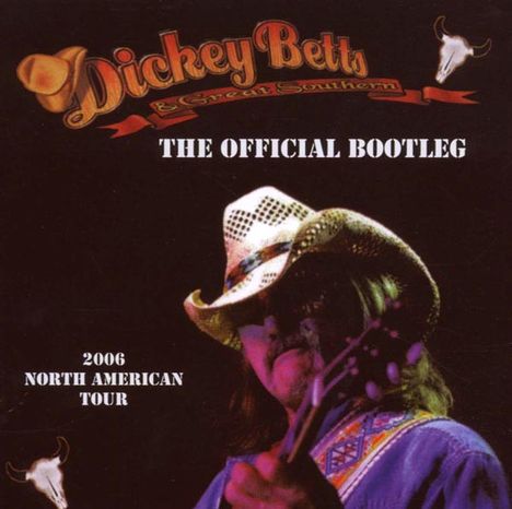 Dickey Betts: The Official Bootleg: 2006 North American Tour, 2 CDs