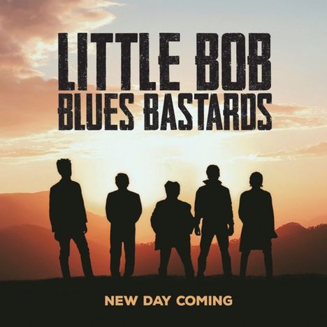 Little Bob Blues Bastards: New Day Coming, CD