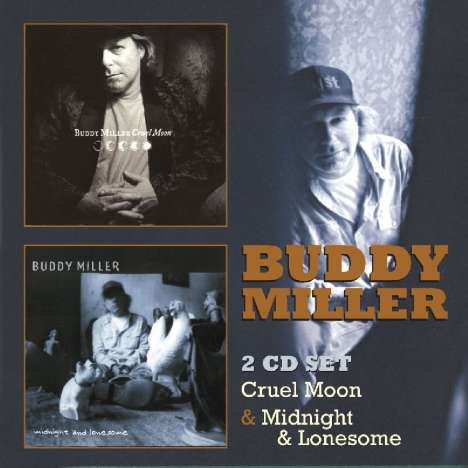 Buddy Miller: Cruel Moon / Midnight &amp; Lonesome, 2 CDs